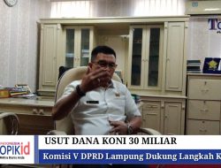 Usut Dana Hibah KONI 30 Miliar, Ketua Komisi V DPRD Lampung Dukung Langkah Kejati