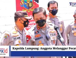 Kapolda Lampung : Saya Tidak Pilih Kasih Semua Anggota Sama di Mata Hukum, Melanggar Pecat!