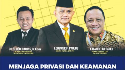 Wakil Ketua DPR RI Lodewijk: Pentingnya Privasi dan Keamanan Data Pribadi