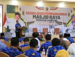 Gubernur Arinal Lakukan Sosialisasi Pembangunan Masjid Raya Provinsi Lampung