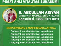 Pakar Vitalitas Resmi dan Sudah Terbukti, Silahkan Kunjungi Pengobatan Alat Vital Bekasi Pusat Terapi Vitalitas Bapak H Abdullah Aisyah