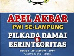 Apel Akbar PWI Dukung Komitmen Pilkada Serentak Tahun  2024 di Lampung Berjalan Damai