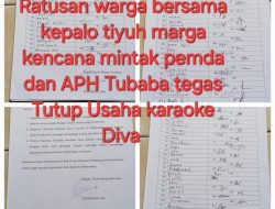 Heboh!! Ratusan Warga Tiyuh Marga Kencana Buat Surat Resmi Penolakan Usaha Karaoke Diva Agar Segera di Tutup