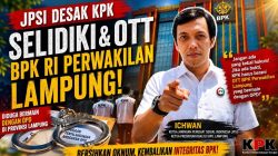 KPK Didesak Selidiki BPK Perwakilan Lampung, Minta OTT Jika Terbukti Main Mata dengan OPD