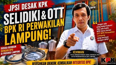 KPK Didesak Selidiki BPK Perwakilan Lampung, Minta OTT Jika Terbukti Main Mata dengan OPD