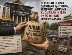 Di Tengah Defisit dan Utang Rp1 Triliun, Pemprov Lampung Kucurkan Hibah Rp35 Miliar untuk Kejaksaan